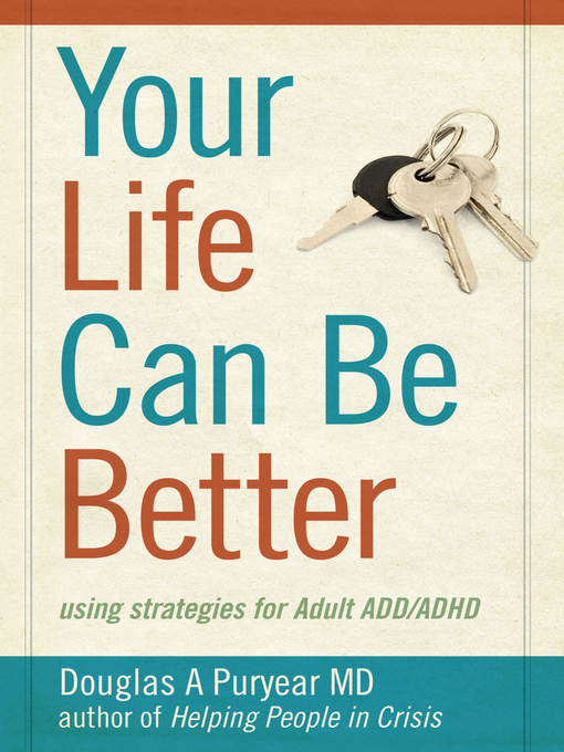 Title details for Your Life Can Be Better by Douglas A Puryear MD - Available